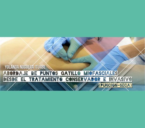 PUNCIÓN SECA BASADA EN LA EXPERIENCIA CLÍNICA. DESDE EL DIAGNÓSTICO HASTA EL TRATAMIENTO POST PUNCIÓN