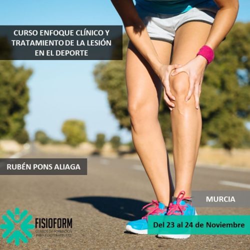 CURSO ENFOQUE CLÍNICO Y TRATAMIENTO DE LA DE LA LESIÓN EN EL DEPORTE CON RUBÉN PONS (Murcia)