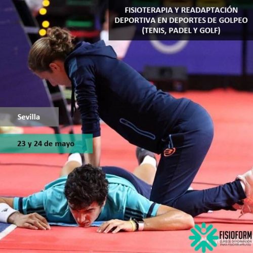 FISIOTERAPIA Y READAPTACIÓN DEPORTIVA EN DEPORTES DE GOLPEO (TENIS, PADEL Y GOLF) Mayo (Sevilla)