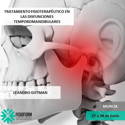 TRATAMIENTO FISIOTERAPÉUTICO EN LAS DISFUNCIONES TEMPOROMANDIBULARES. Junio (Murcia)