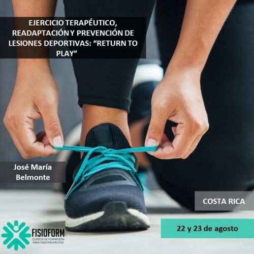 EJERCICIO TERAPÉUTICO, READAPTACIÓN Y PREVENCIÓN DE LESIONES DEPORTIVAS: “RETURN TO PLAY” Agosto (Costa Rica)