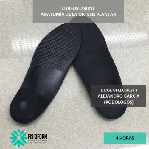 CURSO ONLINE. ANATOMÍA DE LA ORTESIS PLANTAR