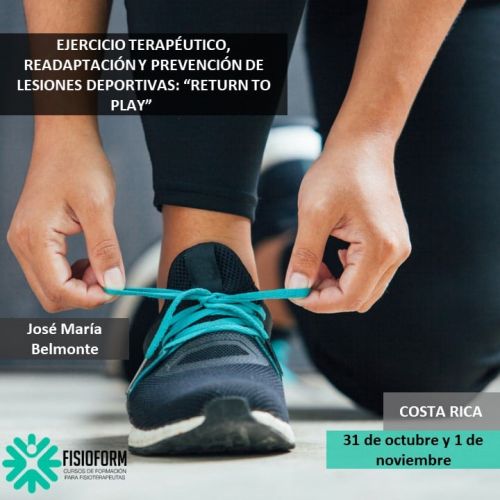 EJERCICIO TERAPÉUTICO, READAPTACIÓN Y PREVENCIÓN DE LESIONES DEPORTIVAS: “RETURN TO PLAY” Octubre (Costa Rica)