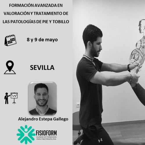 FORMACIÓN AVANZADA EN VALORACIÓN Y TRATAMIENTO DE LAS PATOLOGÍAS DE PIE Y TOBILLO. Mayo (Sevilla)