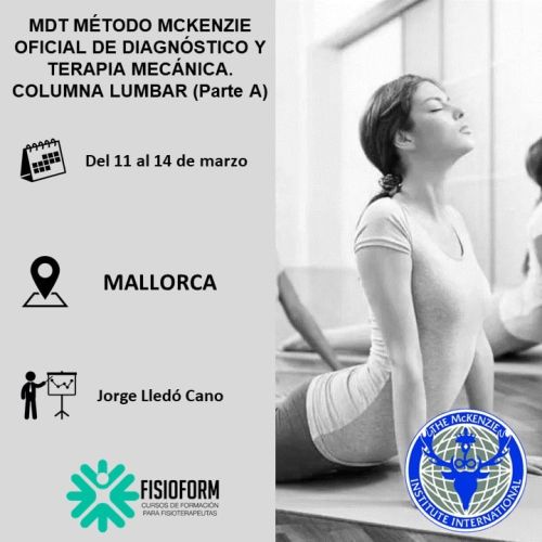 MDT MÉTODO MCKENZIE OFICIAL DE DIAGNÓSTICO Y TERAPIA MECÁNICA. COLUMNA LUMBAR (Parte A) (Mallorca) Marzo