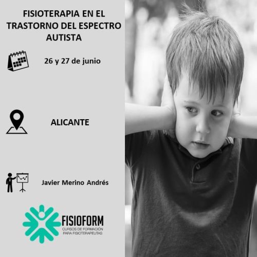 FISIOTERAPIA EN EL TRASTORNO DEL ESPECTRO AUTISTA. Junio (Alicante)