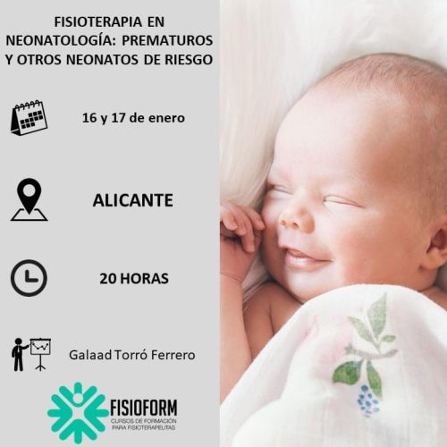 FISIOTERAPIA EN NEONATOLOGÍA: PREMATUROS Y OTROS NEONATOS DE RIESGO (Alicante) Enero