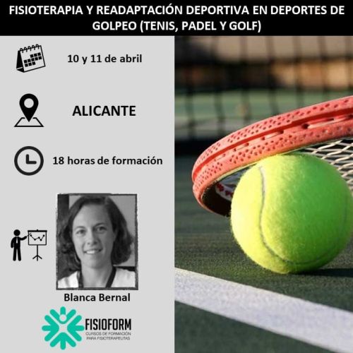 FISIOTERAPIA Y READAPTACIÓN DEPORTIVA EN DEPORTES DE GOLPEO (TENIS, PADEL Y GOLF) Abril (Alicante)