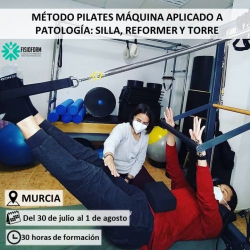 MÉTODO PILATES MÁQUINA APLICADO A PATOLOGÍA: SILLA, REFORMER Y TORRE Julio (Murcia)
