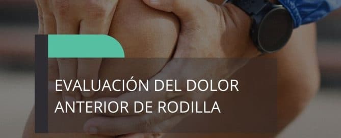 Evaluación del Dolor Anterior de Rodilla