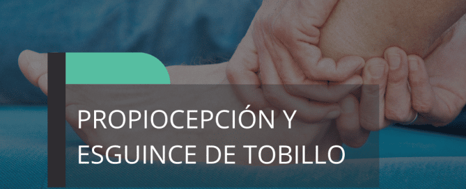 Propiocepción y esguince de tobillo